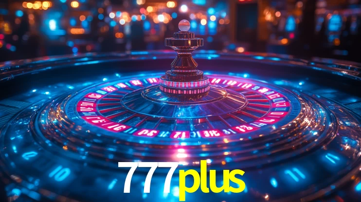 Explore as vantagens do 777plus: serviço profissional e confiabilidade
