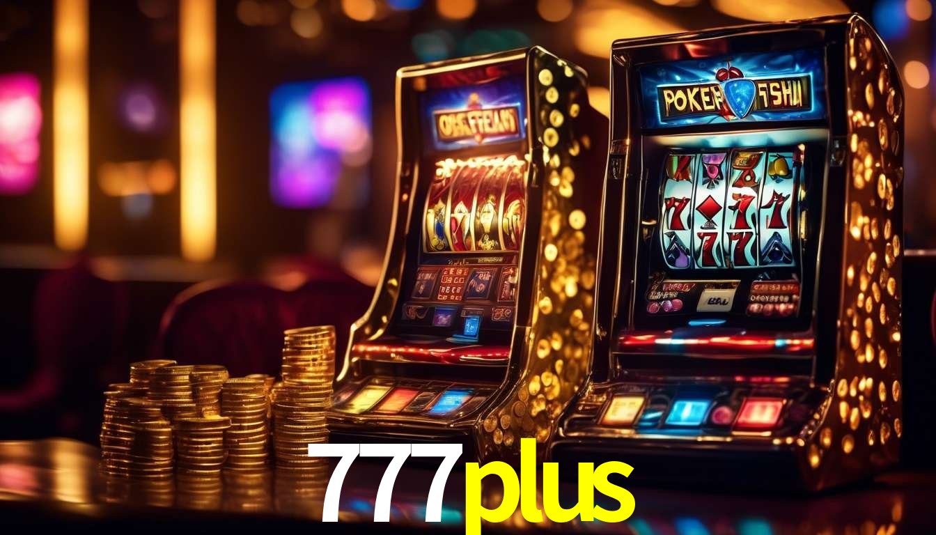 Descubra o Programa VIP da 777plus: Vantagens Exclusivas para Jogadores